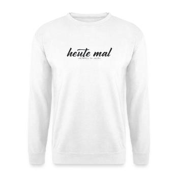 Heute mal überraschen lassen – Minimal Typografie - Unisex Pullover - Weiß - Vorne