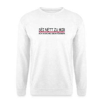 Sei nett zu mir - Unisex Pullover - Weiß - Vorne