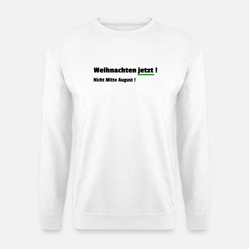 Weihnachten jetzt - Unisex Pullover - Weiß