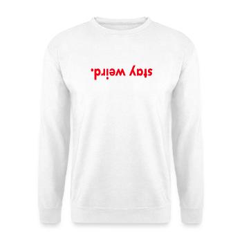 stay weird - Unisex Pullover - Weiß - Vorne - Alina (178cm) & Michal (187cm)