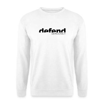 Defend Democracy - Statement Design - Unisex Sweatshirt - white - Front