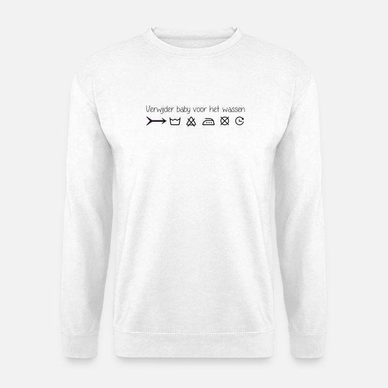 Remove infant before washing - Unisex Sweatshirt - white