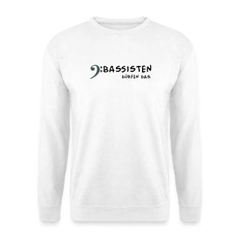Bassists are allowed to - Unisex Sweatshirt - white - Front