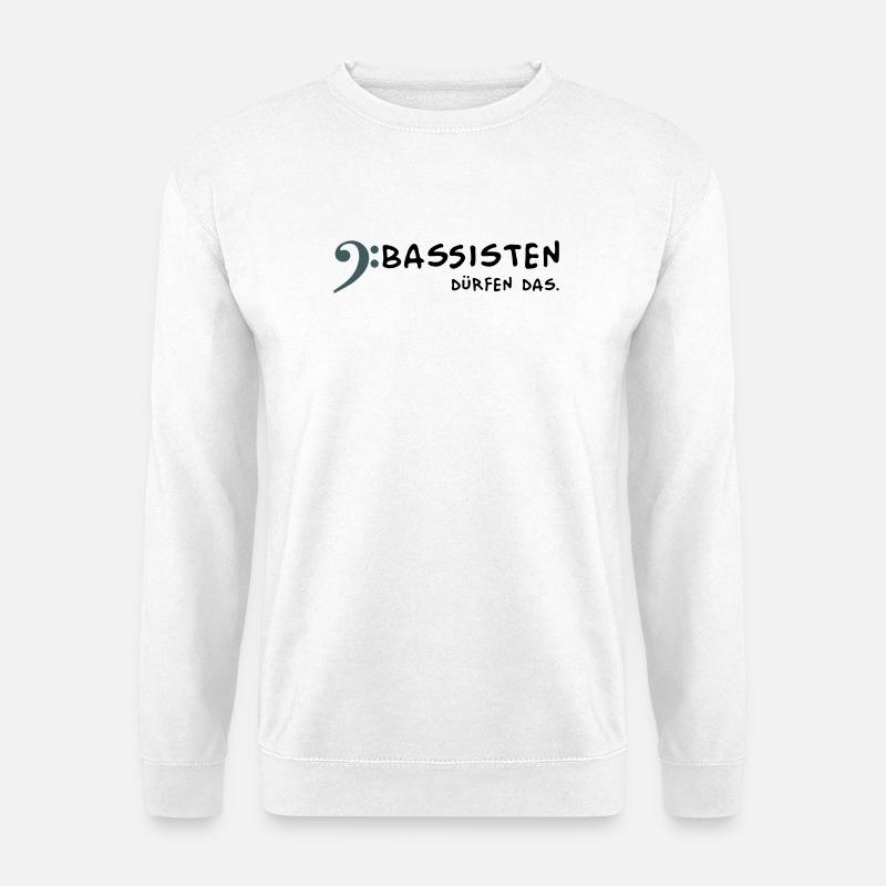 Bassisten dürfen dass - Unisex Pullover - Weiß