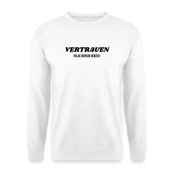 VERTRAUEN – Folge deinem Herzen - Unisex Pullover - Weiß - Vorne