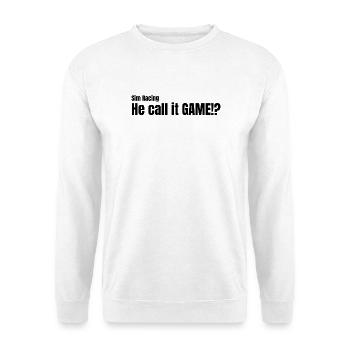 He call it GAME!? - Unisex Pullover - Weiß - Vorne