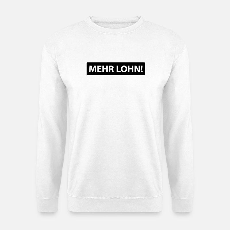 mehr lohn! - Unisex Pullover - Weiß