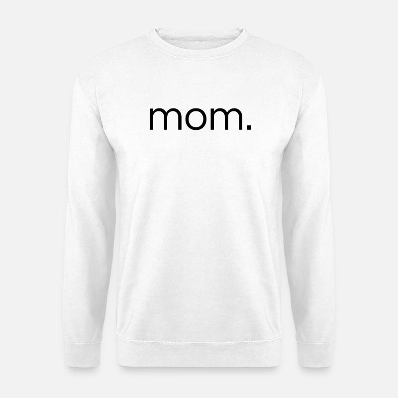 Mama. - Unisex Pullover - Weiß