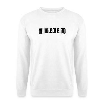 Mei Inglisch is Gud - Unisex Pullover - Weiß - Vorne