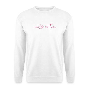 Aus Liebe zum Tanz - Unisex Pullover - Weiß - Vorne - Alina (178cm) & Michal (187cm)