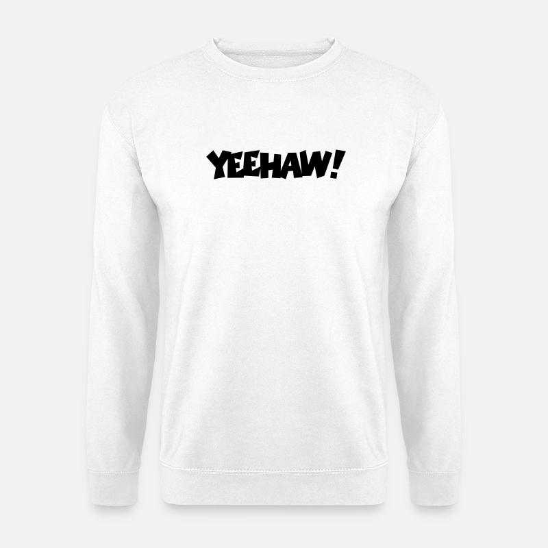 Yeehaw! - Unisex Sweatshirt - white