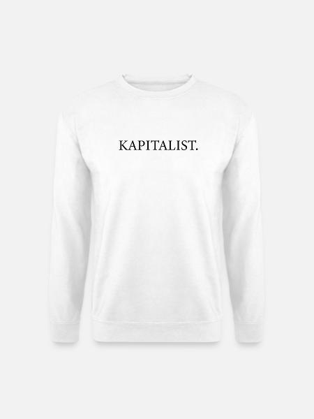 Kapitalist Statement – Klare Typografie Beschreib - Unisex Pullover - Weiß