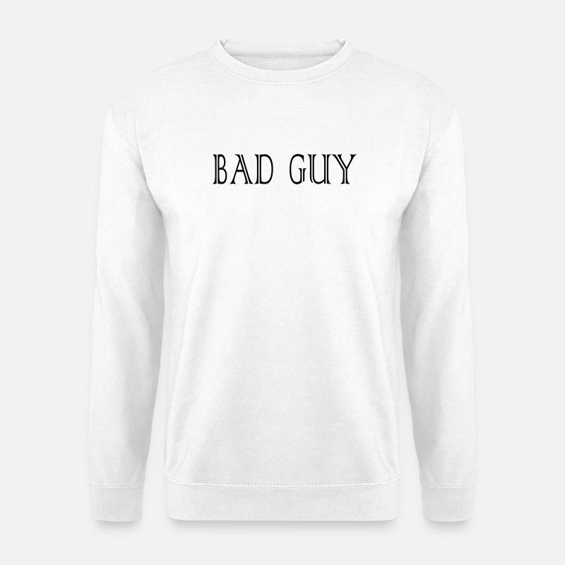 bad_guy - Unisex Sweatshirt - white