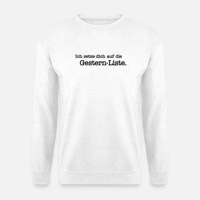 Yesterday's list - Unisex Sweatshirt - white