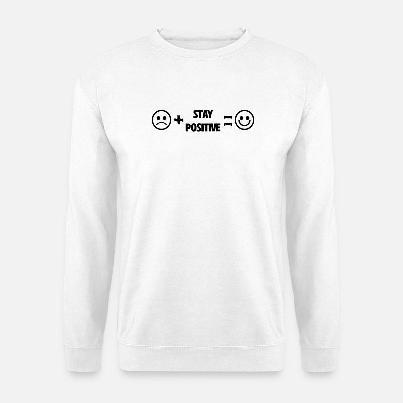 Stay positive smile - Unisex Pullover - Weiß