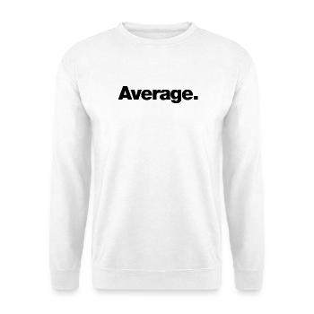 Average - Unisex Sweatshirt - white - Front