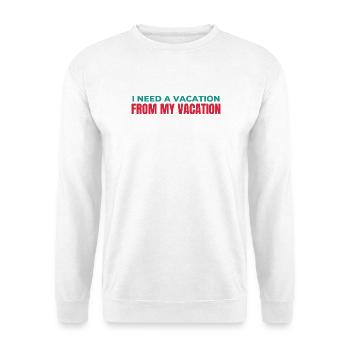 Urlaub von meinem Urlaub - Unisex Pullover - Weiß - Vorne - Alina (178cm) & Michal (187cm)