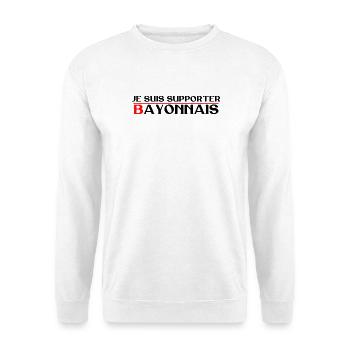 I'm a Bayonne supporter - Unisex Sweatshirt - white - Front