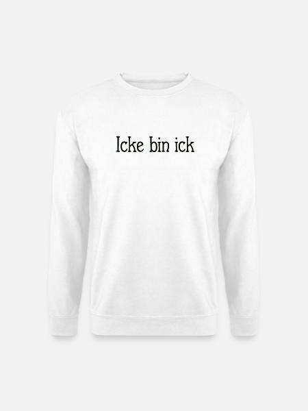 Icke bin ick Berlin - Sweat-shirt Unisexe - blanc