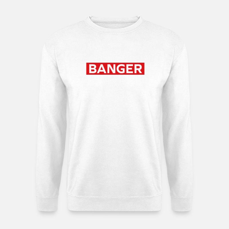 Banger - Unisex Pullover - Weiß