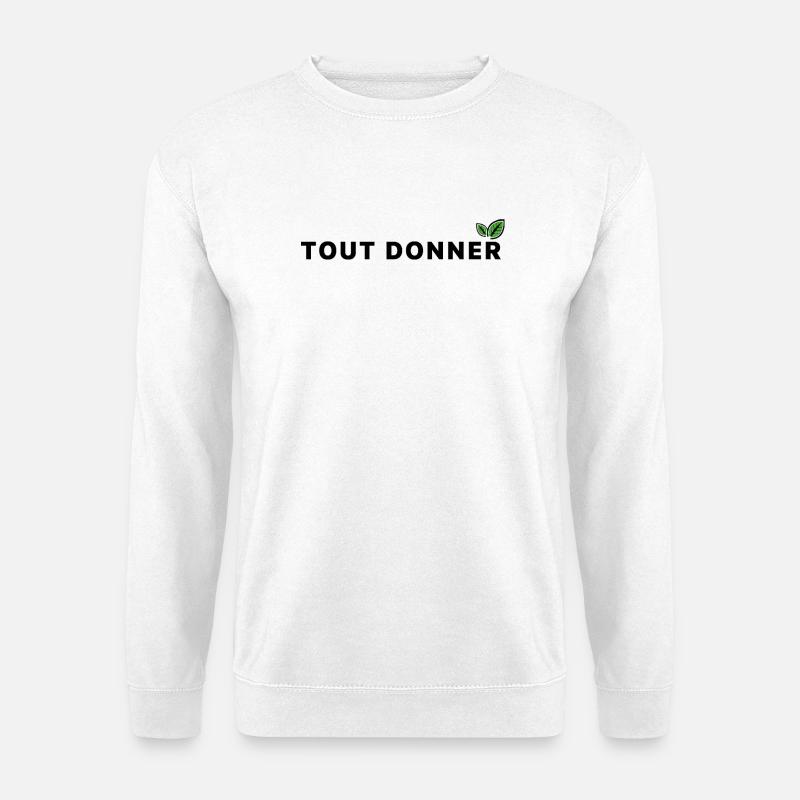 Tout_donner_ecologie - Unisex Pullover - Weiß