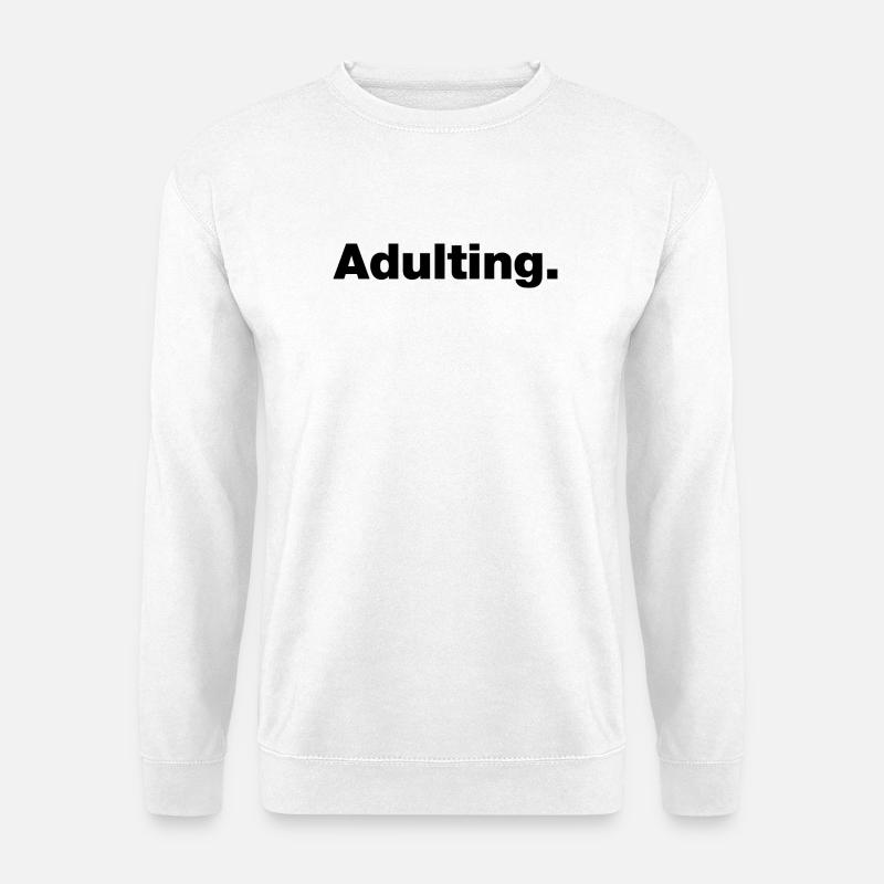 Erwachsenwerden - Unisex Pullover - Weiß