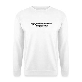 Ich bin nicht faul ich bin im Energiesparmodus - Unisex Pullover - Weiß - Vorne - Alina (178cm) & Michal (187cm)