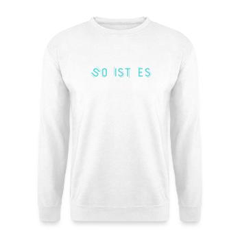 That's right - Unisex Sweatshirt - white - Front