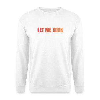 Let Me Cook Großdruck Statement - Unisex Pullover - Weiß - Vorne - Alina (178cm) & Michal (187cm)