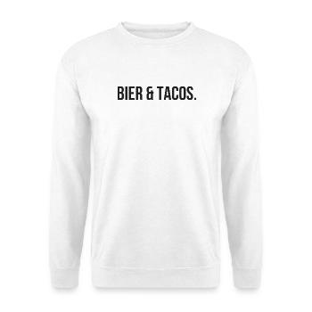 Bier & Tacos - Perfekte Kombination - Unisex Pullover - Weiß - Vorne