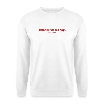 détecteur de red flags depuis 2021 - Sweat-shirt Unisexe - blanc - Devant
