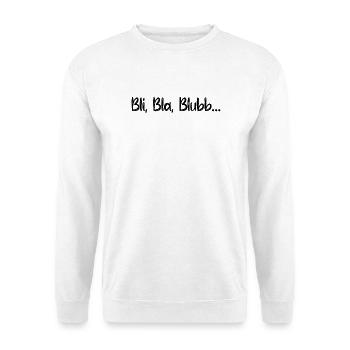 Diskussion Spruch Wortspiel Sprüche Bli Bla Blubb  - Unisex Pullover - Weiß - Vorne - Alina (178cm) & Michal (187cm)
