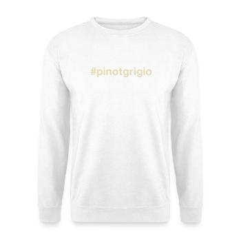 PINOT GRIGIO - Weißwein - Wein - Sommelier - Unisex Pullover - Weiß - Vorne