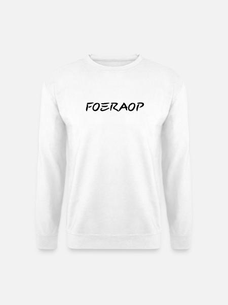 Foeraop - Dialecte anversois - Sweat-shirt Unisexe - blanc