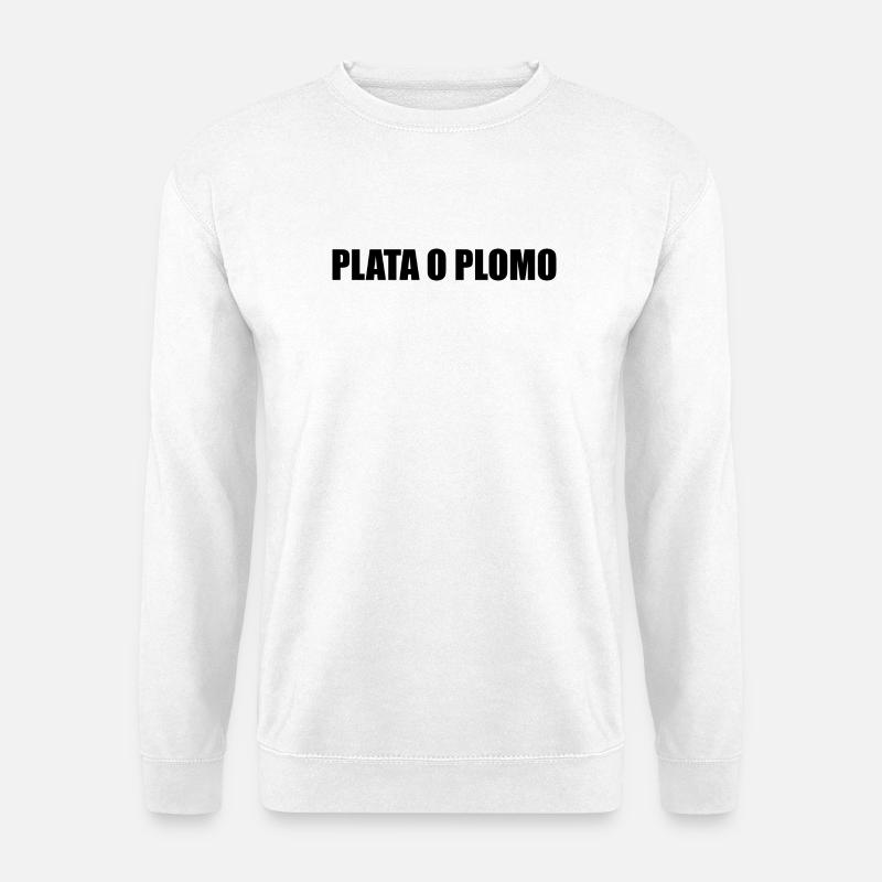 PLATA O PLOMO - Unisex Pullover - Weiß