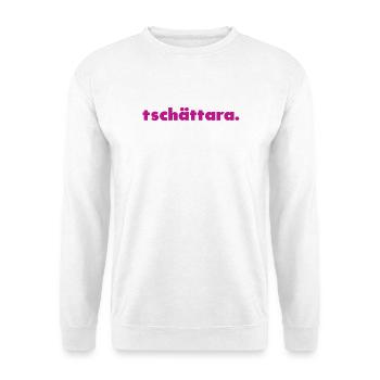 Tschättara. - Unisex Sweatshirt - white - Front