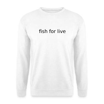 Fish for Life - Unisex Sweatshirt - white - Front