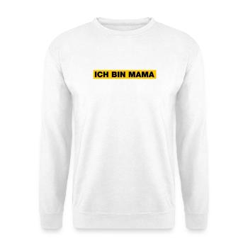 Ich bin MAMA - Unisex Pullover - Weiß - Vorne