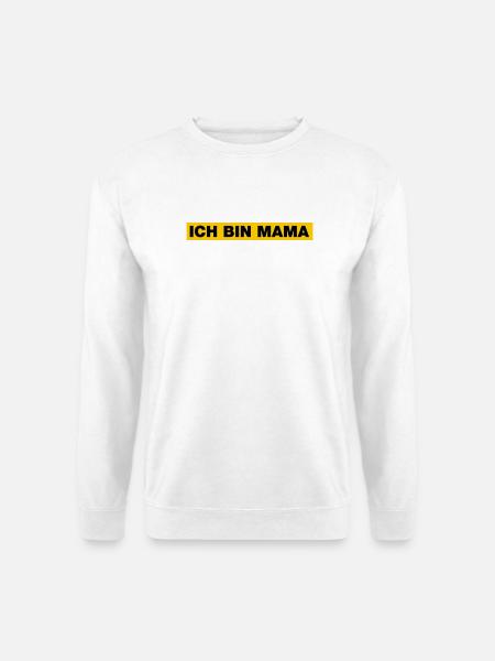 Ich bin MAMA - Unisex Pullover - Weiß