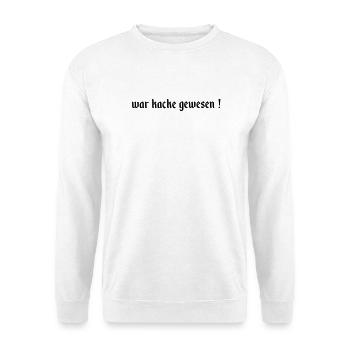 war kacke gewesen - Unisex Pullover - Weiß - Vorne
