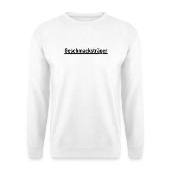 Geschmacksträger - Unisex Pullover - Weiß - Vorne