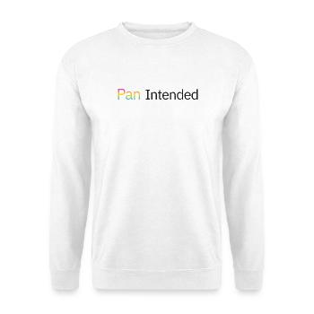 Pan intended – a pansexual subtle pride shirt - Unisex Sweatshirt - white - Front