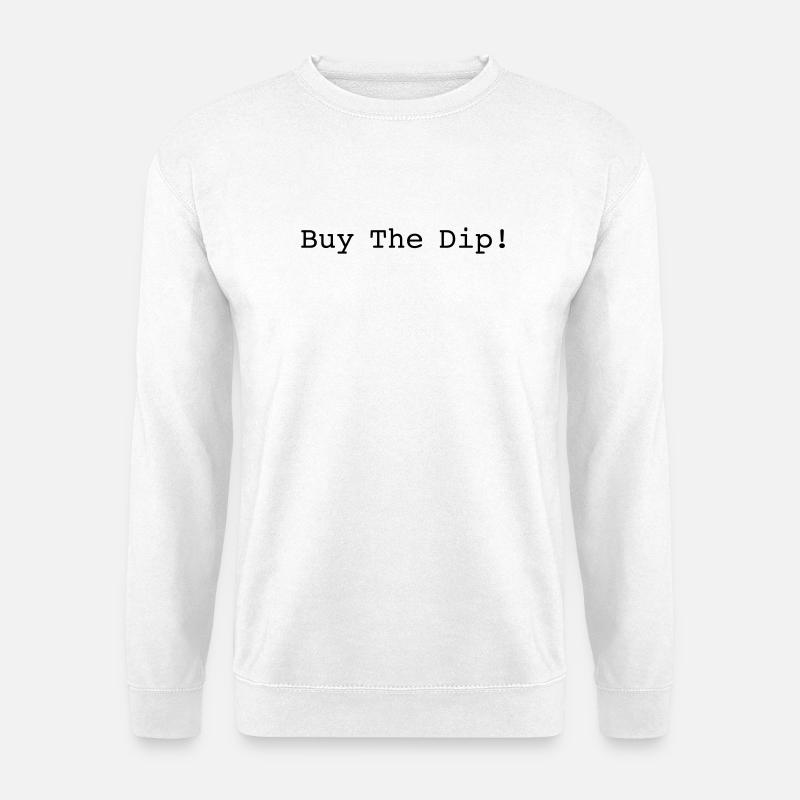 Buy The Dip!  - Unisex Pullover - Weiß