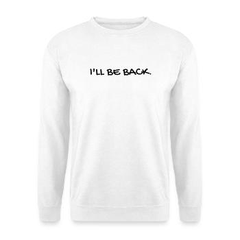 Cinema / Film / Zitat / TV-Serie - Unisex Pullover - Weiß - Vorne