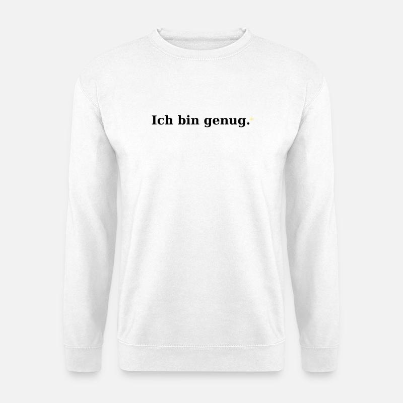 Ich bin genug - Unisex Pullover - Weiß