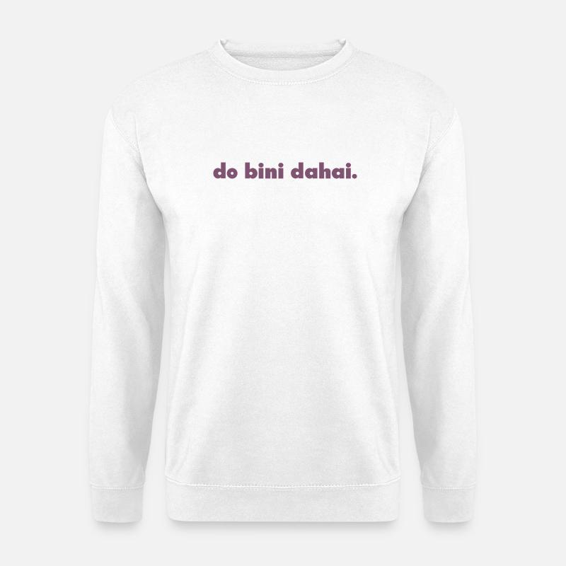 do bini dahai. - Unisex Pullover - Weiß