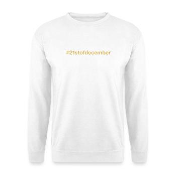 born on December 21 Birthday birthday - Unisex Sweatshirt - white - Front