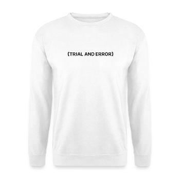 Trial an Error - Unisex Pullover - Weiß - Vorne