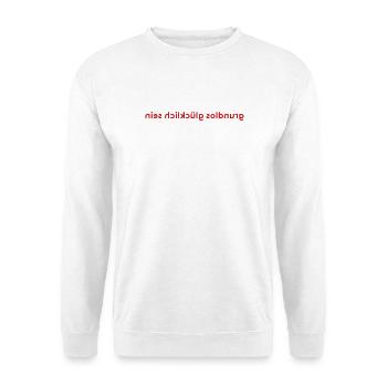 to be happy for no reason - Unisex Sweatshirt - white - Front