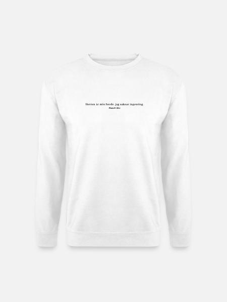 Le Seigneur est mon berger, je ne manque de rien. - Sweat-shirt Unisexe - blanc